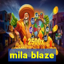 mila blaze